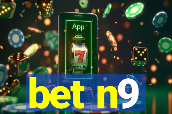 bet n9